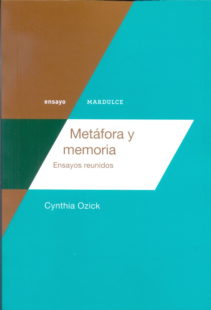 METAFORA Y MEMORIA. ENSAYOS REUNIDOS
