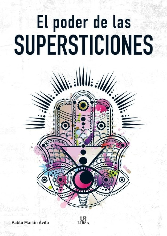 EL PODER DE LAS SUPERSTICIONES