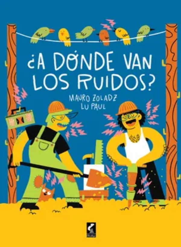 A DONDE VAN LOS RUIDOSOS