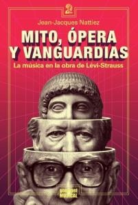 MITO, OPERA Y VANGUARDIAS. LA MUSICA EN LA OBRA DE LEVI-STRAUSS