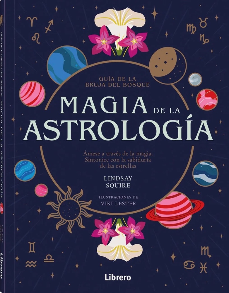 MAGIA DE LA ASTROLOGIA. GUIA DE LA BRUJA DEL BOSQUE