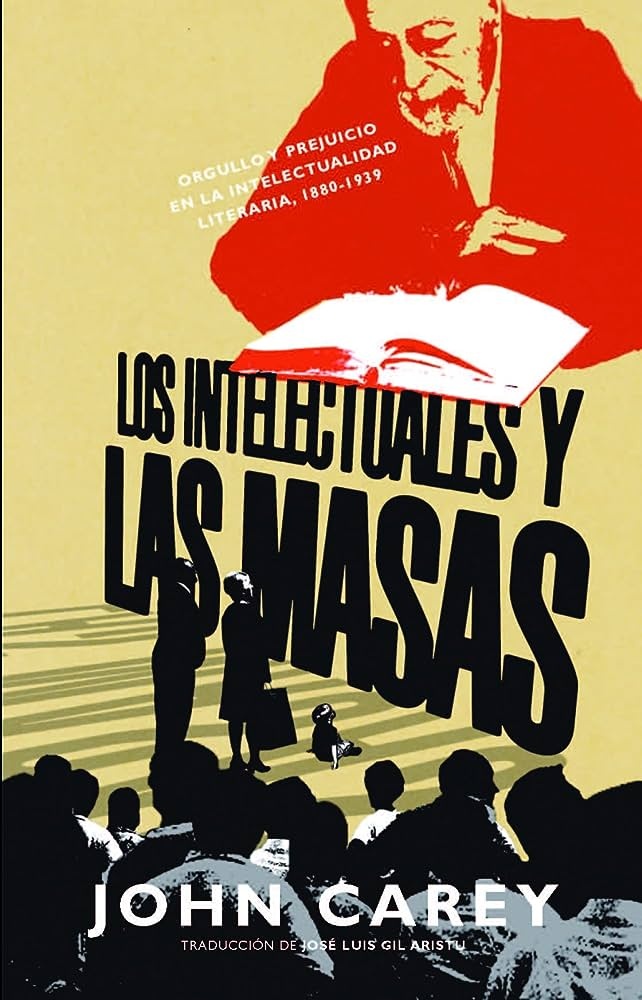 INTELECTUALES Y LAS MASAS