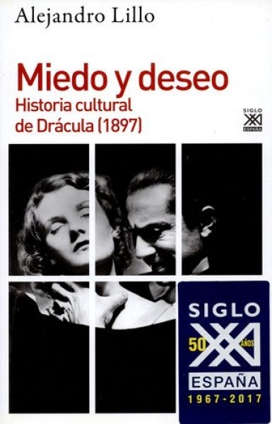 MIEDO Y DESEO. HISTORIA CULTURAL DE DRÁCULA (1897)