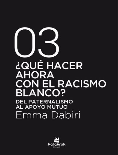 ¿QUÉ HACER AHORA CON EL RACISMO BLANCO? (Nuevo)