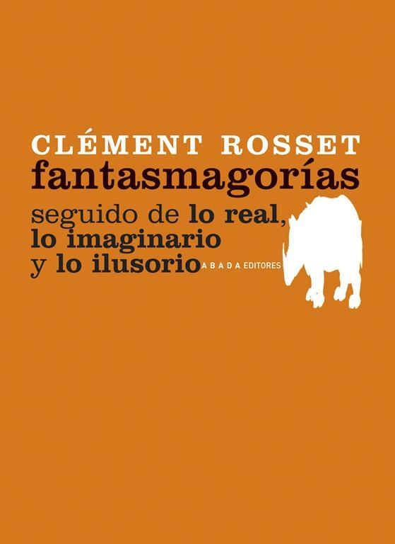 FANTASMAGORIAS - LO REAL, LO IMAGINADO Y LO ILUSORIO