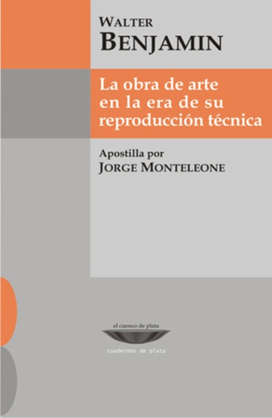 LA OBRA DE ARTE EN LA ERA DE SU REPRODUCCION TECNICA