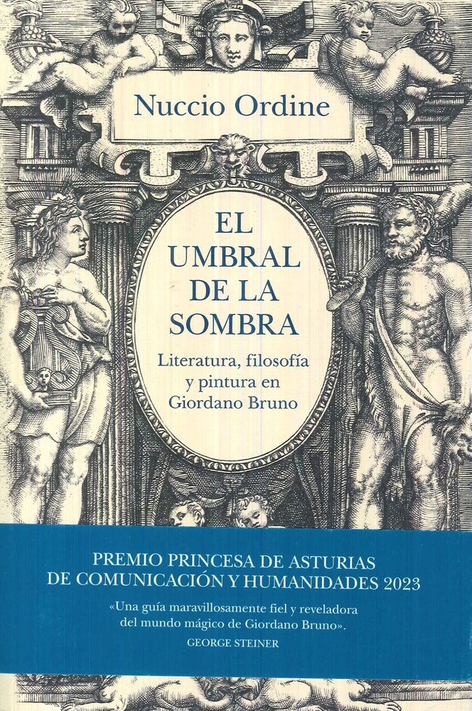 UMBRAL DE LA SOMBRA, EL - LITERATURA, FILOSOFÍA Y PINTURA EN GIORDANO BRUNO
