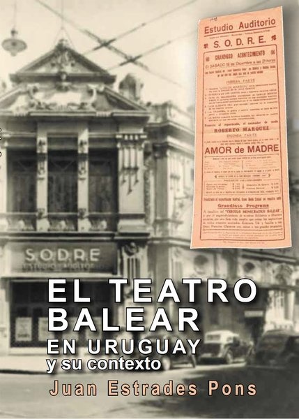EL TEATRO BALEAR ENURUGUAY Y SU CONTEXTO