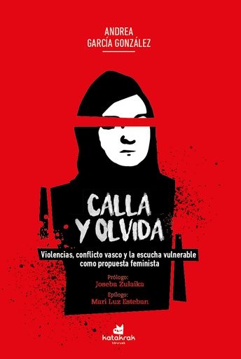 CALLA Y OLVIDA (Nuevo)