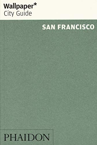 WALLPAPER CITY GUIDE. SAN FRANCISCO