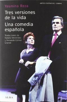 TRES VERSIONES DE LA VIDA - UNA COMEDIA ESPAÑOLA