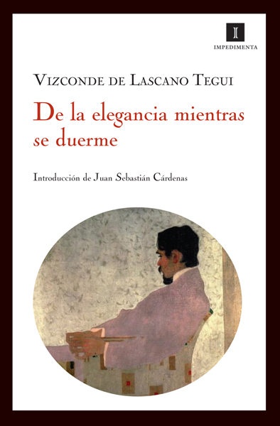 DE LA ELEGANCIA MIENTRAS SE DUERME (Nuevo)
