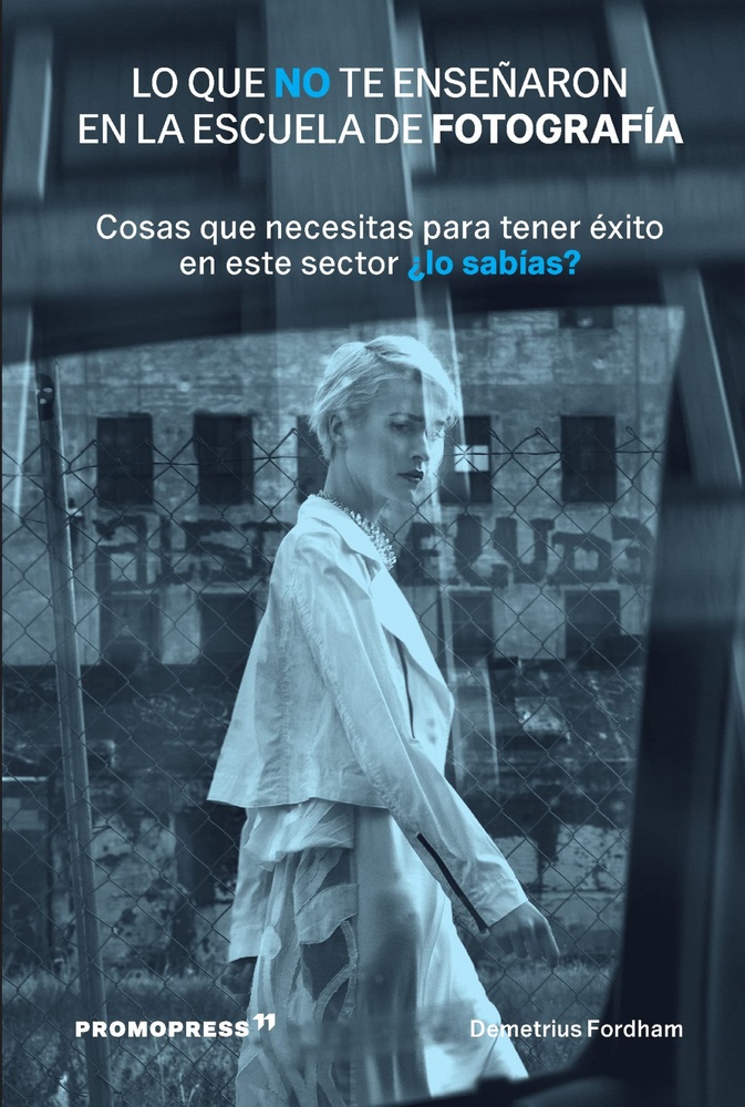 LO QUE NO TE ENSEÑARON EN LA ESCUELA DE FOTOGRAFIA (Nuevo)