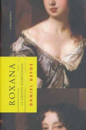 ROXANA, LA AMANTE AFORTUNADA