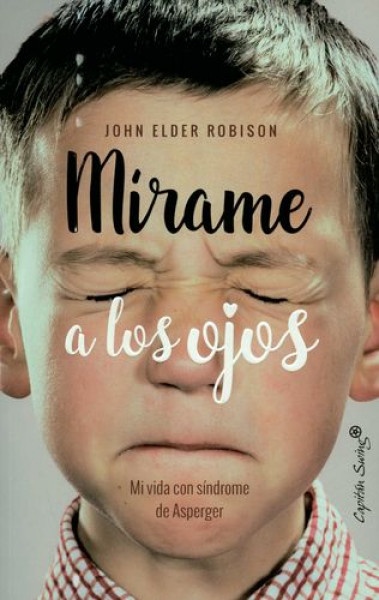 MÍRAME A LOS OJOS. MI VIDA CON SÍNDROME DE ASPERGER