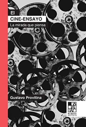 EL CINE-ENSAYO. LA MIRADA QUE PIENSA