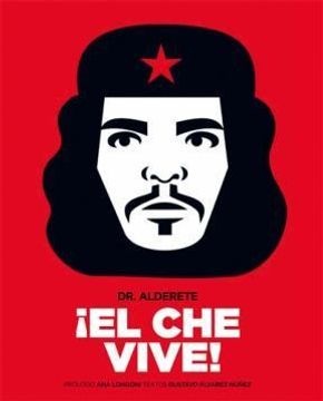 ¡EL CHE VIVE!