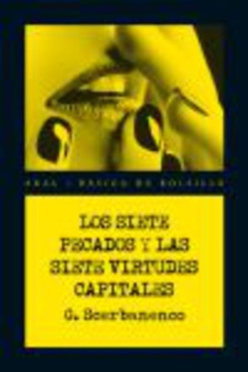 LOS SIETE PECADOS Y LAS SIETE VIRTUDES