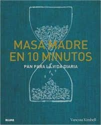 MASA MADRE EN 10 MINUTOS