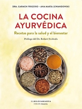 COCINA AYUVÉDICA, LA - RECETAS PARA LA SALUD Y EL BIENESTAR