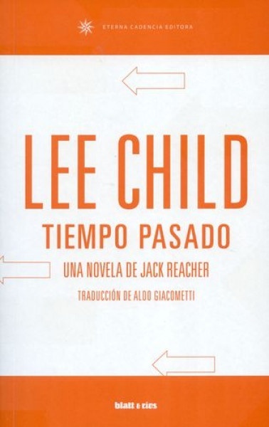 TIEMPO PASADO. UNA NOVELA DE JACK REACHER