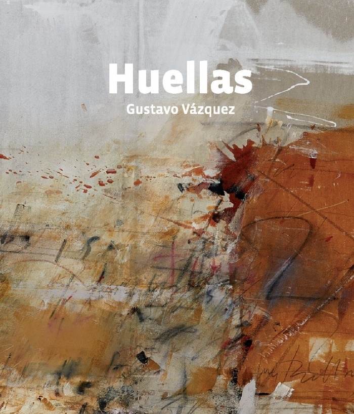HUELLAS. GUSTAVO VÁZQUEZ