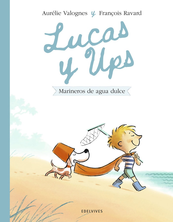 LUCAS Y UPS 2. MARINEROS DE AGUA DULCE