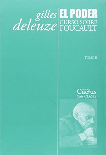 PODER, EL - CURSO SOBRE FOUCAULT - TOMO II