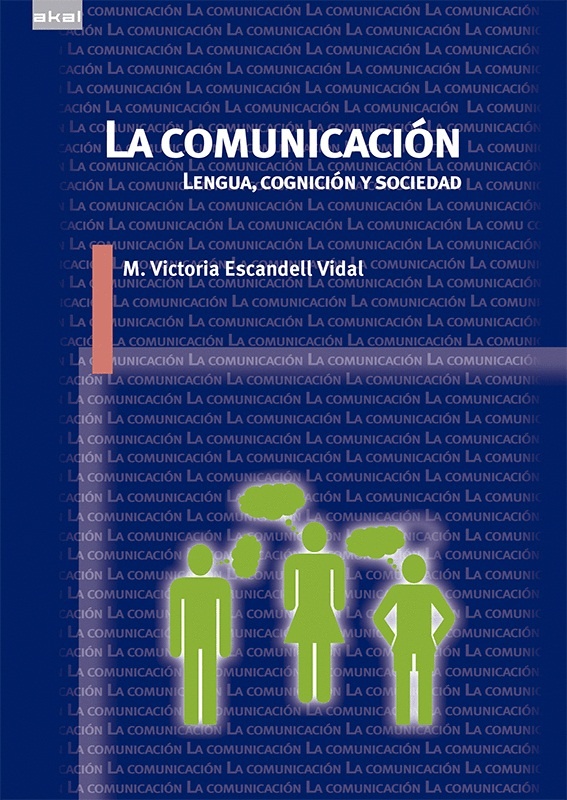 LA COMUNICACIÓN. LENGUA, COGNICIÓN Y SOCIEDAD.
