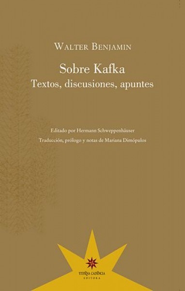 SOBRE KAFKA. TEXTOS, DISCUSIONES, APUNTES
