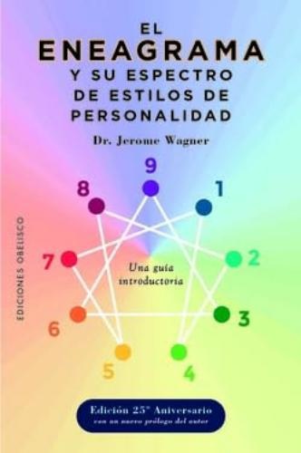 ENEAGRAMA Y SU ESPECTRO DE ESTILOS DE PERSONALIDAD, EL (Nuevo)