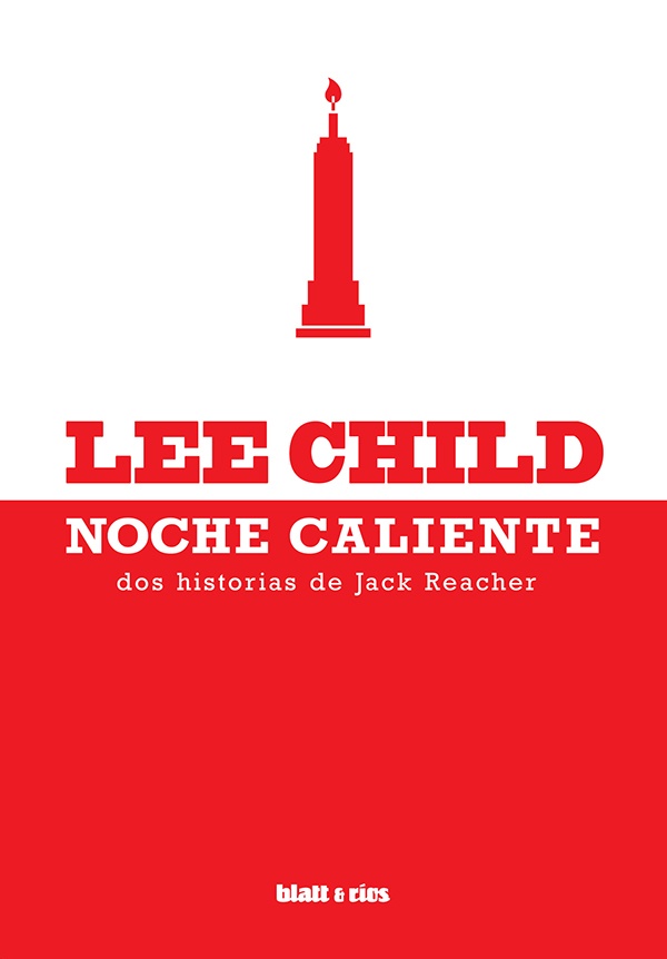 NOCHE CALIENTE. DOS HISTORIAS DE JACK REACHER
