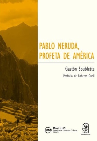 PABLO NERUDA, PROFETA DE AMERICA
