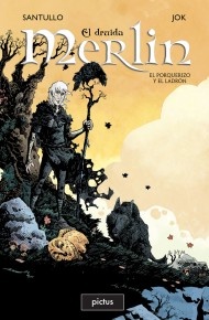 MERLIN EL DRUIDA. 1. EL PORQUERIZO Y EL LADRON