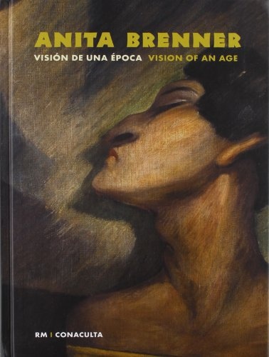 ANITA BRENNER VISIÓN DE UNA ÉPOCA (Nuevo)