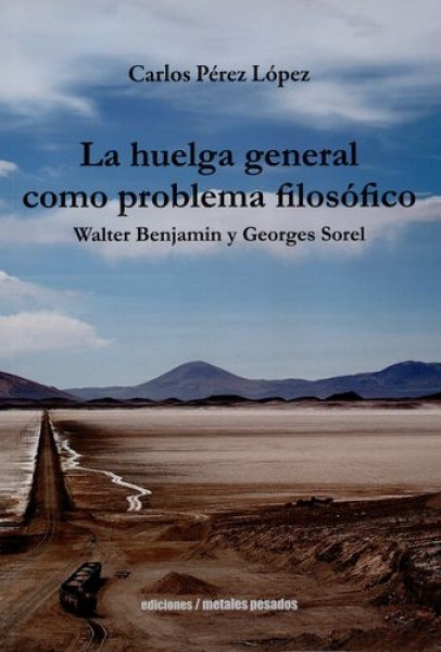 LA HUELGA GENERAL COMO PROBLEMA FILOSOFICO