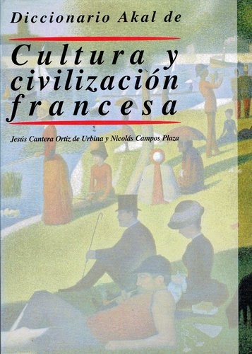 DICCIONARIO AKAL DE CULTURA Y CIVILIZACION FRANCESA