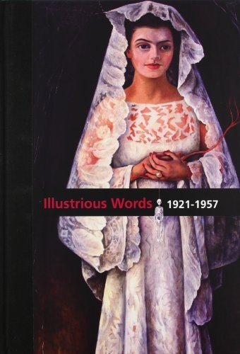 DIEGO RIVERA: ILLUSTRIOUS WORDS 1921-1957 (Nuevo)