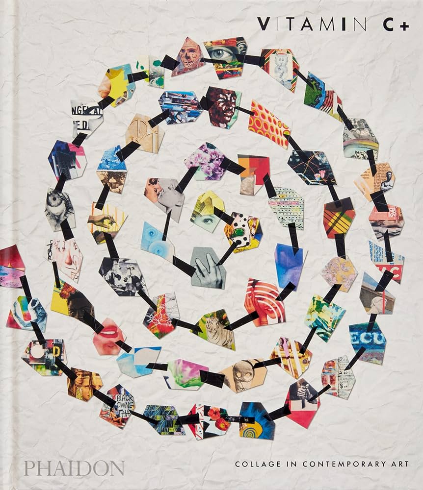 VITAMIN C+: COLLAGE IN CONTEMPORARY ART (Nuevo)