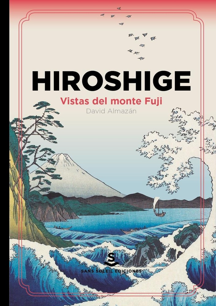 HIROSHIGE, VISTAS DEL MONTE FUJI