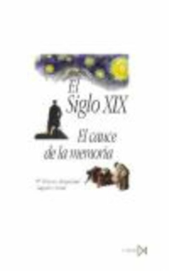 SIGLO XIX: EL CAUCE DE LA MEMORIA