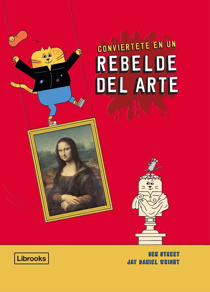 CONVIÉRTETE EN UN REBELDE DEL ARTE (Nuevo)