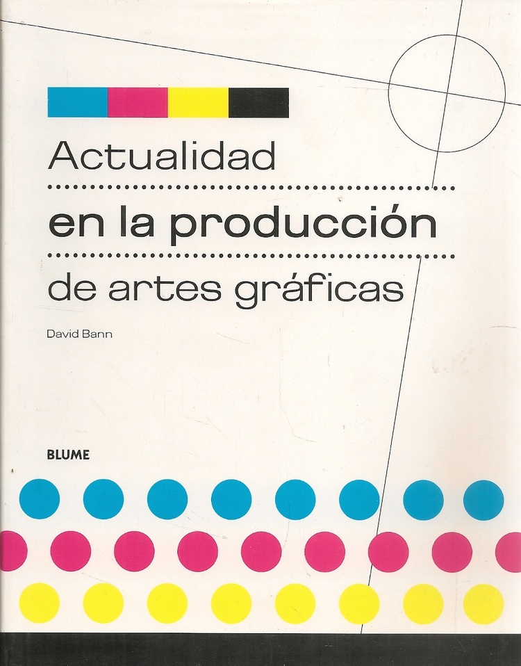 ACTUALIDAD EN LA PRODUCCION DE ARTES GRAFICAS