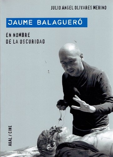 JAUME BALAGUERÓ. EN NOMBRE DE LA OSCURIDAD
