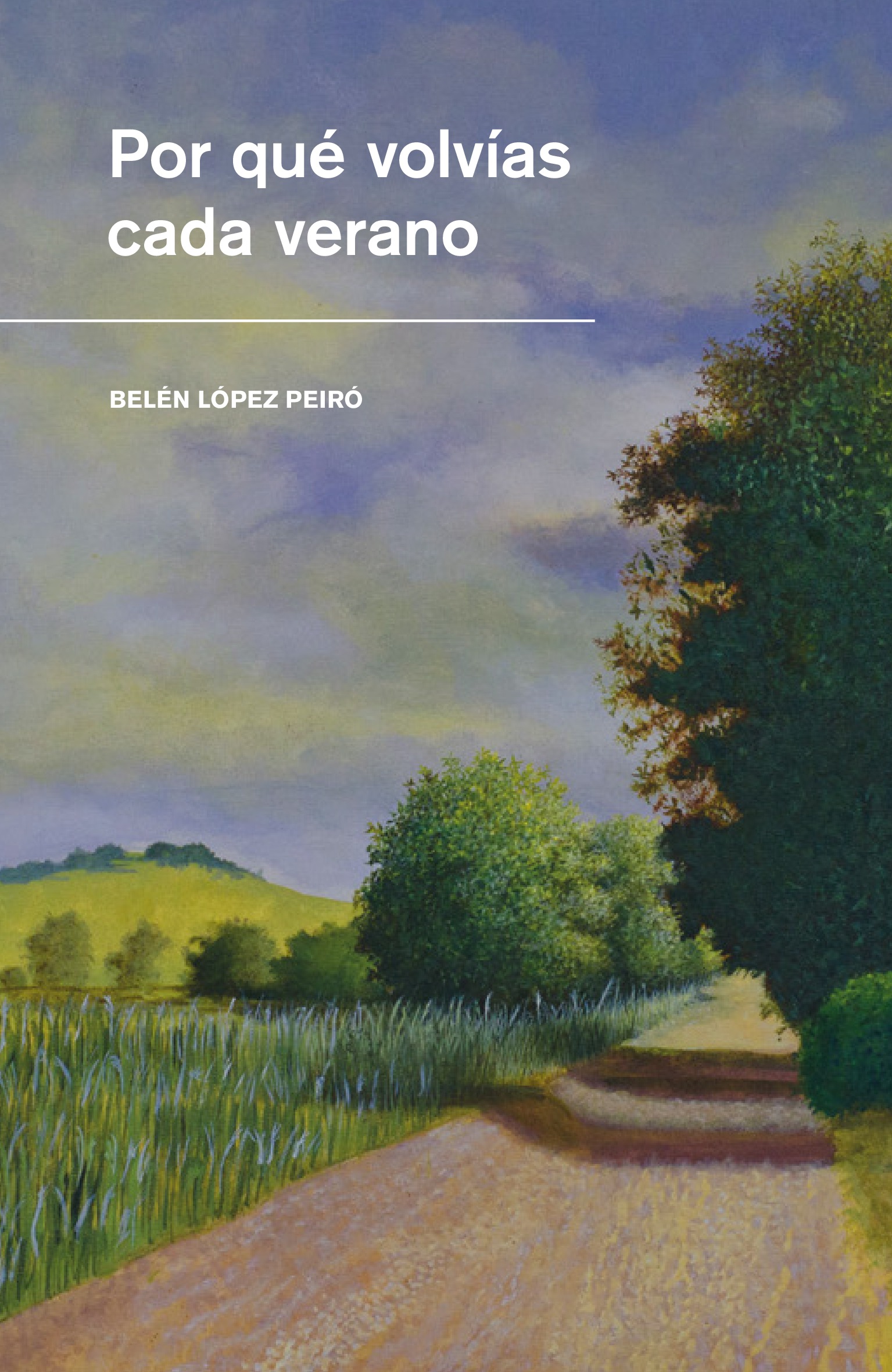 Leé un fragmento de «Por qué volvías cada verano» de Belén López Peiró