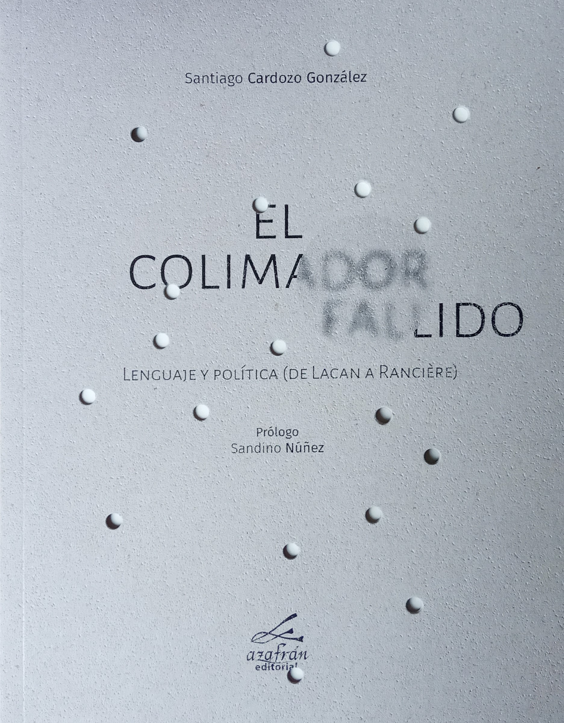 Leé unos fragmentos de «El colimador fallido. Lenguaje y política (de Lacan a Rancière)», de Santiago Cardozo