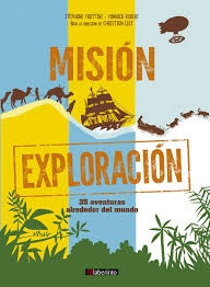 MISION EXPLORACION. 35 AVENTURAS ALREDEDOR DEL MUNDO