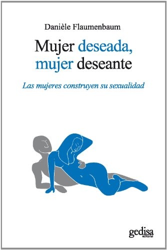 MUJER DESEAEDA, MUJER DESEANTE
