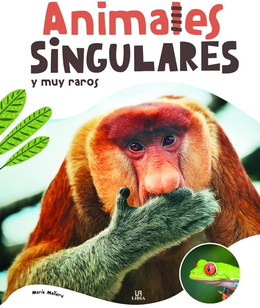 ANIMALES SINGULARES Y MUY RAROS