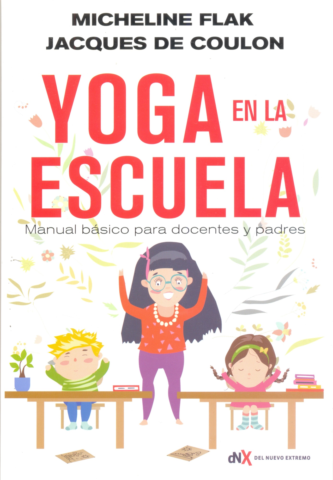 YOGA EN LA ESCUELA. MANUAL BÁSICO PARA DOCENTES Y PADRES
